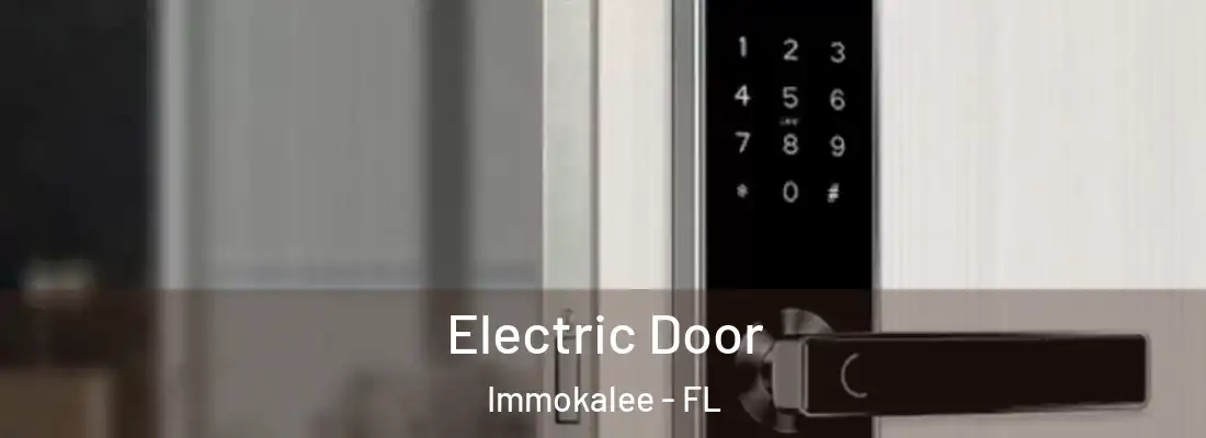 Electric Door Immokalee - FL