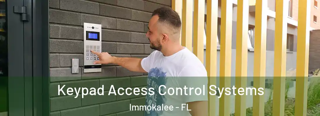  Keypad Access Control Systems Immokalee - FL