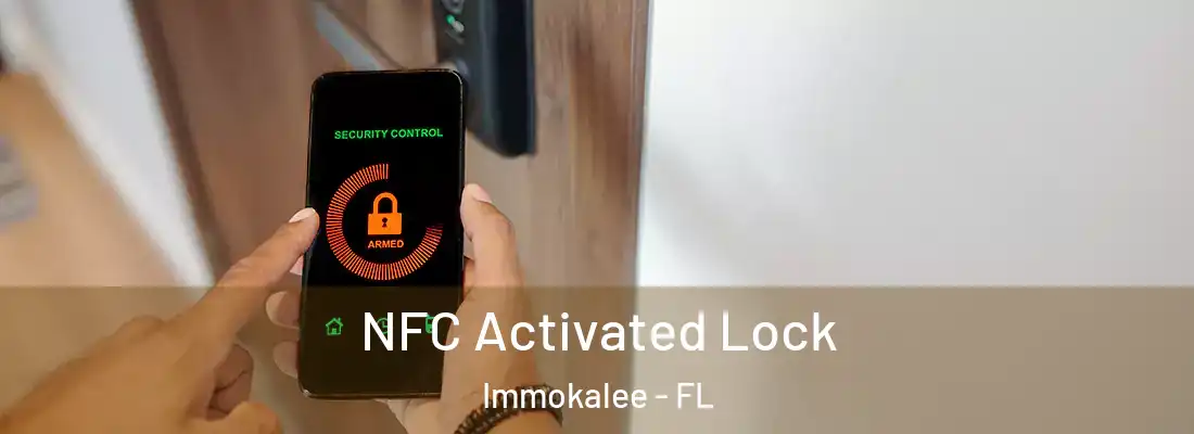 NFC Activated Lock Immokalee - FL