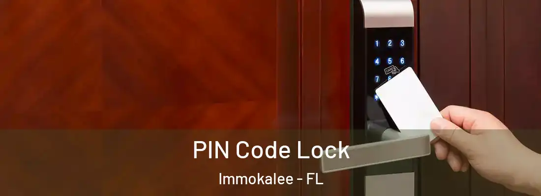 PIN Code Lock Immokalee - FL
