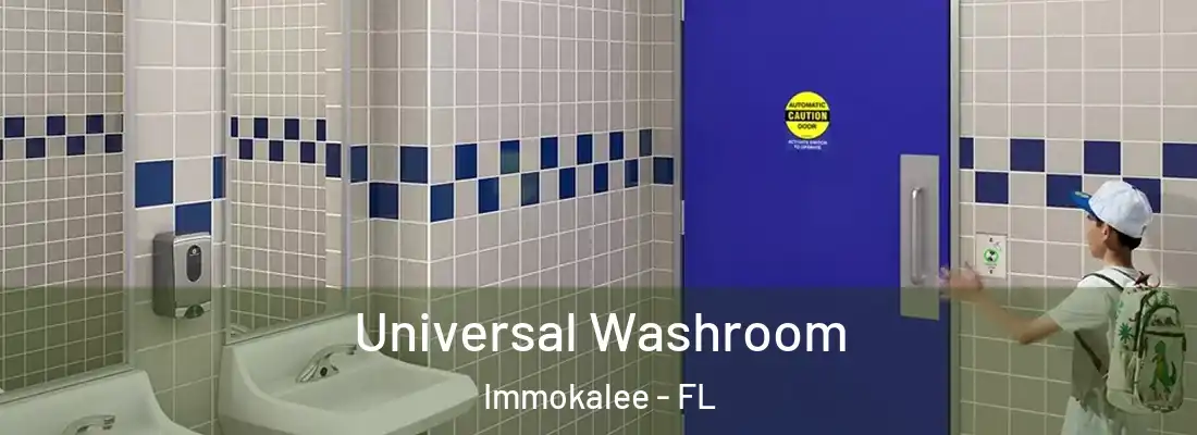  Universal Washroom Immokalee - FL